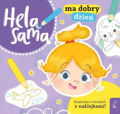 HELA SAMA MA DOBRY DZIEŃ. KSIĄŻECZKA O EMOCJACH