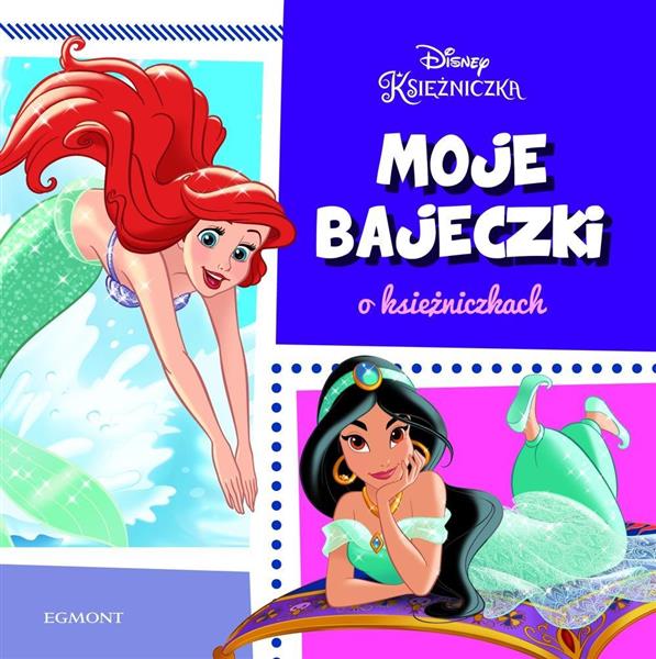 MOJE BAJECZKI O KSIĘŻNICZKACH