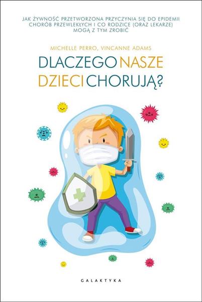 DLACZEGO NASZE DZIECI CHORUJĄ