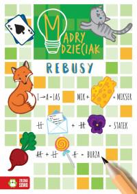 MĄDRY DZIECIAK. REBUSY