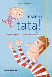 JESTEM TATĄ!CO NAPRAWDĘ MUSZĄ WIEDZIEĆ