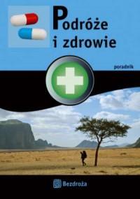 PODRÓŻE I ZDROWIE. PORADNIK