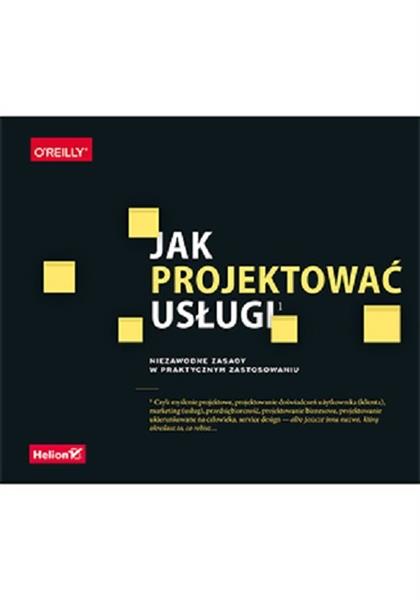 JAK PROJEKTOWAĆ USŁUGI. NIEZAWODNE ZASADY W