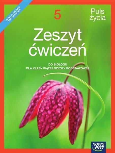 PULS ŻYCIA. ZESZYT ĆWICZEŃ DO BIOLOGII DLA KLASY 5