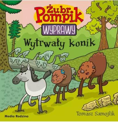 ŻUBR POMPIK. WYPRAWY. TOM 20. WYTRWAŁY KONIK