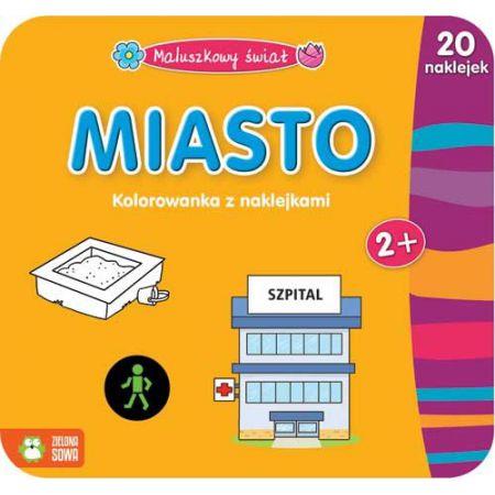 MALUSZKOWY ŚWIAT-MIASTO. KOLOROWANKA Z NAKLEJKAMI