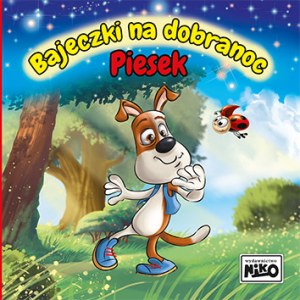Piesek. Bajeczki na dobranoc