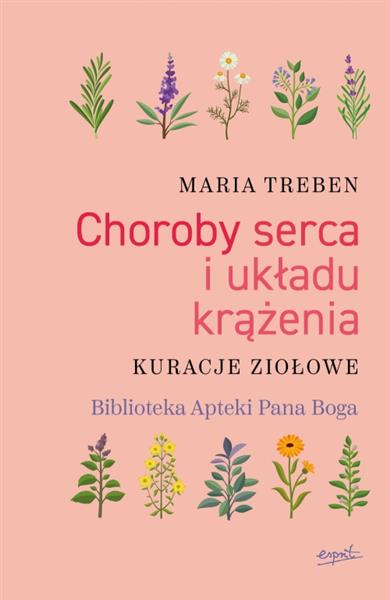 CHOROBY SERCA I UKŁADU KRĄŻENIA. KURACJE ZIOŁOWE