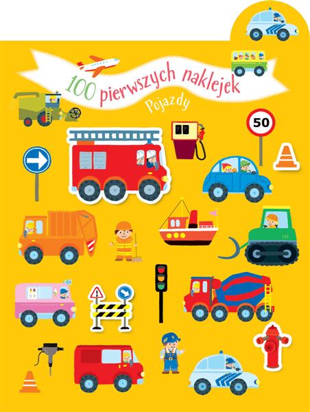 100 PIERWSZYCH NAKLEJEK. POJAZDY