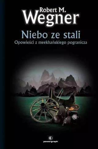 Niebo ze stali. Opowieści z meekhańskiego pogranic