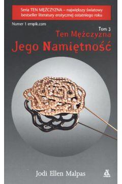 TEN MĘŻCZYZNA TOM 3. JEGO NAMIĘTNOŚĆ