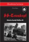 DYWIZJA SS-TOTENKOPF. HISTORIA DYWIZJI WAFFEN-SS