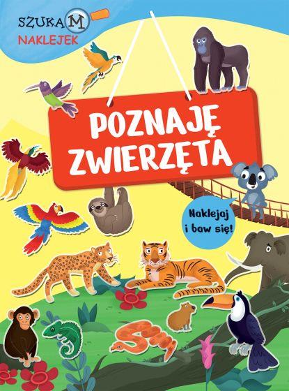 POZNAJĘ ZWIERZĘTA. SZUKAM NAKLEJEK