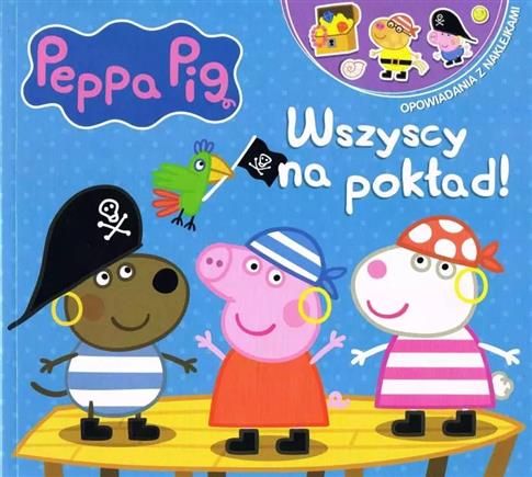 Peppa Pig. Opowiadania z naklejkami cz.9 Wszyscy n