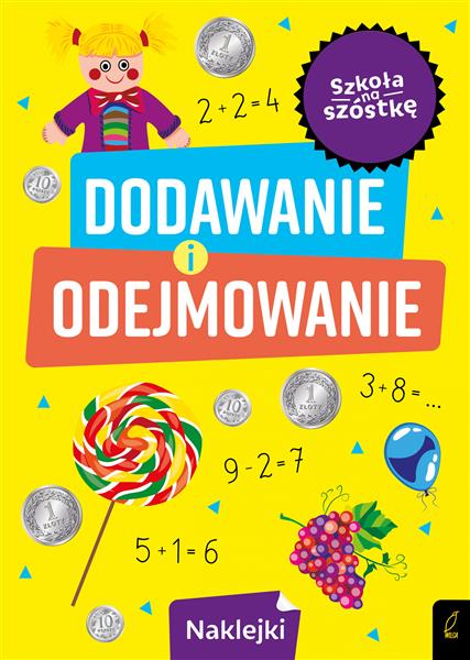 SZKOŁA NA SZÓSTKĘ DODAWANIE I ODEJMOWANIE