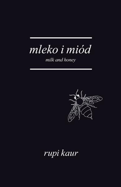 MLEKO I MIÓD. MILK AND HONEY, WYDANIE 2