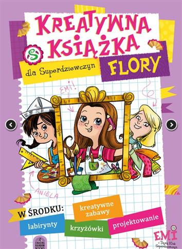 KREATYWNA KSIĄŻKA FLORY. EMI I TAJNY KLUB SUPERDZI