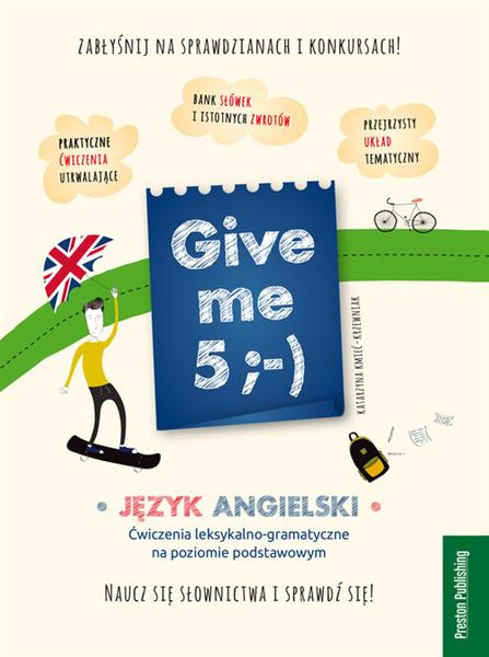 GIVE ME 5 ;-) ĆWICZENIA LEKSYKALNO-GRAMATYCZNE