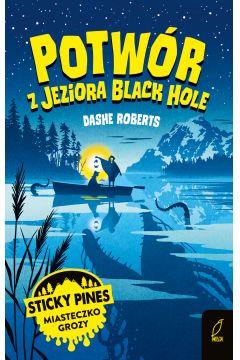 STICKY PINES. POTWÓR Z JEZIORA BLACK HOL