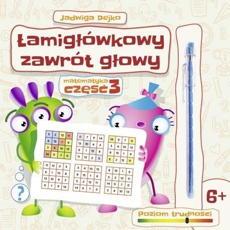 ŁAMIGŁÓWKOWY ZAWRÓT GŁOWY. MATEMATYKA, CZĘŚĆ 3