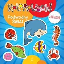PODWODNY ŚWIAT. KOLOROWANKI Z NAKLEJKAMI