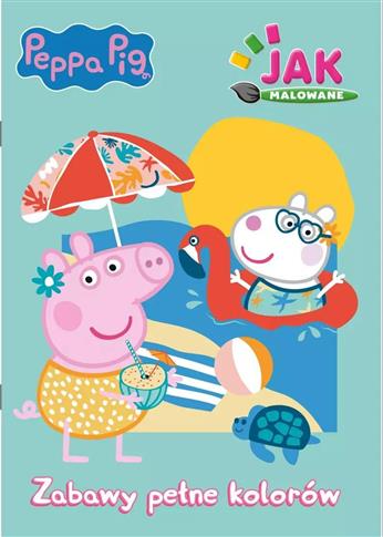 Zabawy pełne kolorów. Świnka Peppa. Jak malowane