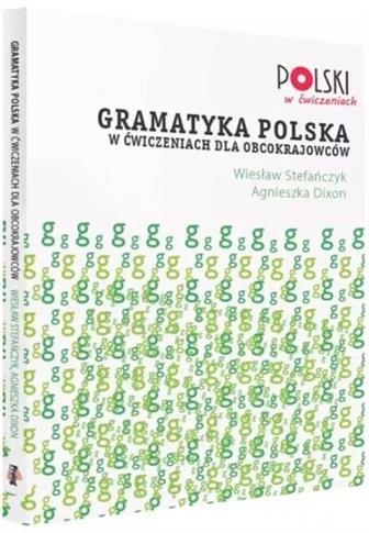 GRAMATYKA POLSKA W ĆWICZENIACH DLA OBCOKRAJOWCÓW