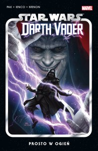 Prosto w ogień. Star Wars. Darth Vader. Tom 2 wyd. 2024