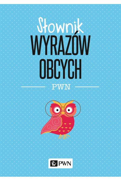 SŁOWNIK WYRAZÓW OBCYCH PWN