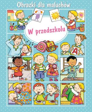 OBRAZKI DLA MALUCHÓW. W PRZEDSZKOLU