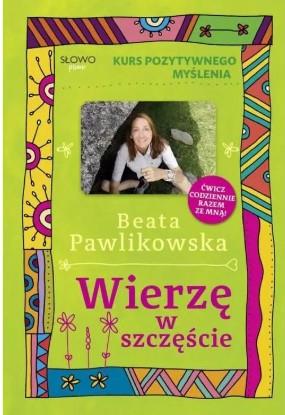 WIERZĘ W SZCZĘŚCIE