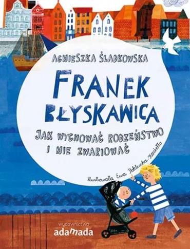 Franek Błyskawica. Jak wychować rodzeństwo