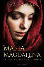 MARIA MAGDALENA. KAPŁANKA, DAMA, APOSTOŁKA