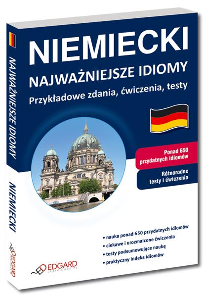 NIEMIECKI. NAJWAŻNIEJSZE IDIOMY