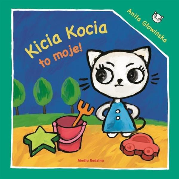 KICIA KOCIA TO MOJE