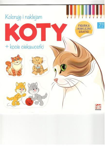 KOLORUJĘ I NAKLEJAM. KOTY + KOCIE CIEKAWOSTKI