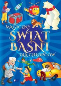 MAGICZNY ŚWIAT BAŚNI DLA CHŁOPCÓW