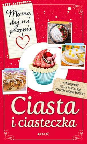 MAMO, DAJ MI PRZEPIS. CIASTA I CIASTECZKA