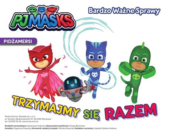 BARDZO WAŻNE SPRAWY PIDŻAMERSI TRZYMAJMY SIĘ RAZEM