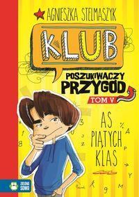 KLUB POSZUKIWACZY PRZYGÓD. AS PIĄTYCH KLAS