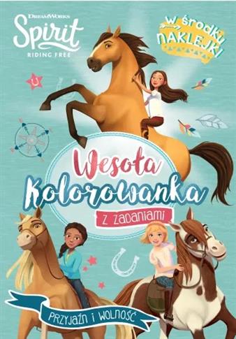SPIRIT RIDING FREE. WESOŁA KOLOROWANKA Z ZADANIAMI