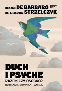 Duch i psyche. Razem czy osobno?