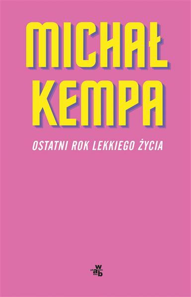 OSTATNI ROK LEKKIEGO ŻYCIA
