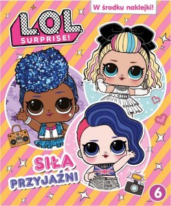 Siła przyjaźni L.O.L Surprise