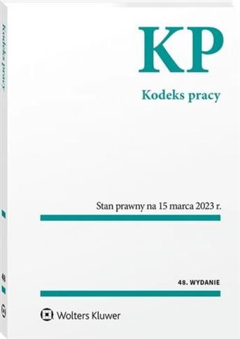 Kodeks pracy. Stan prawny na 15 marca 2023 r.