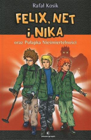 FELIX, NET I NIKA ORAZ PUŁAPKA NIEŚMIERTELNOŚCI. T