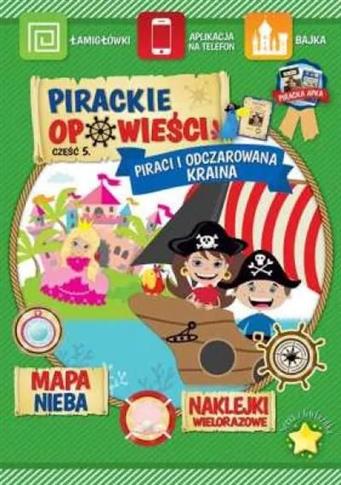 PIRACI I ODCZAROWANA KRAINA PIRACKIE OPOWIEŚCI CZĘ