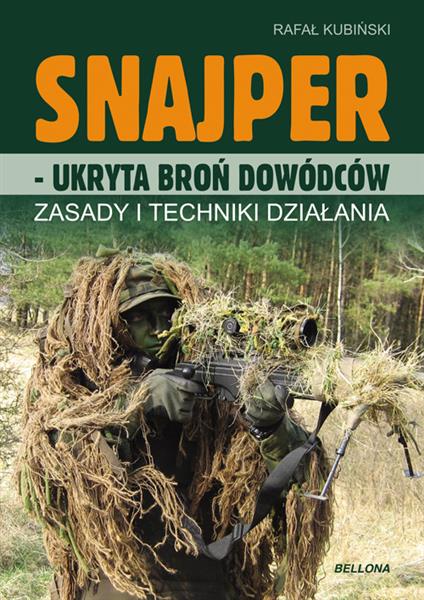 SNAJPER - UKRYTA BROŃ DOWÓDCÓW. ZASADY I TECHNIKI