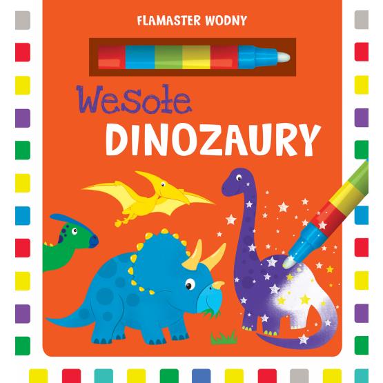 FLAMASTER WODNY. WESOŁE DINOZAURY