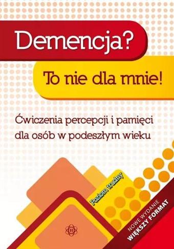 Demencja? To nie dla mnie! Ćwiczenia percepcji